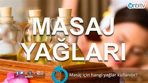 Masaj Yaparken Hangi Yağlar Tercih Edilmeli?